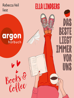 cover image of Books & Coffee--Das Beste liegt immer vor uns--Café Zuckerzeit, Band 1 (Ungekürzte Lesung)